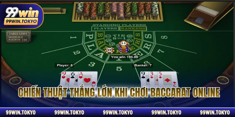 Chiến thuật thắng lớn khi chơi Baccarat online