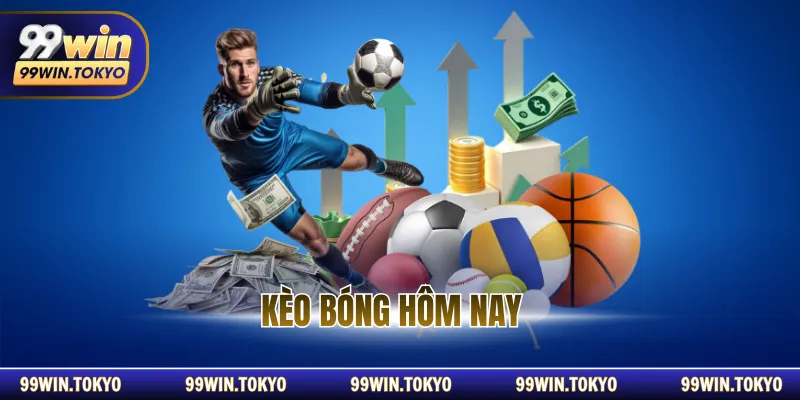 Kèo Bóng Hôm Nay - Soi Nóng Hổi, Cơ Hội Thắng Cao